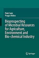 Bioprospecting of Microbial Resources for Agriculture, Environment and Bio-Chemical Industry