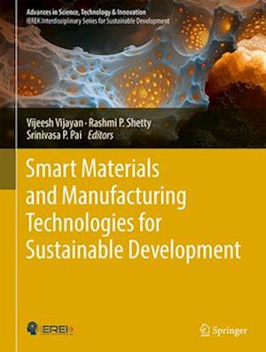 Smart Materials and Manufacturing Technologies for Sustainable Development