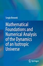 Mathematical Foundations and Numerical Analysis of the Dynamics of an Isotropic Universe