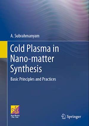 Cold Plasma in Nano-Matter Synthesis