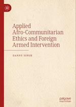 Applied Afro-Communitarian Ethics and Foreign Armed Intervention