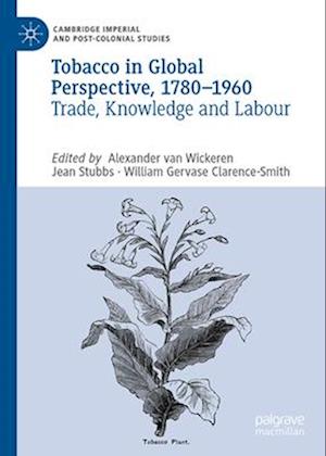 Tobacco in Global Perspective, 1780-1960