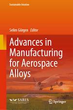 Advances in Manufacturing for Aerospace Alloys