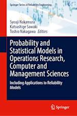 Probability and Statistical Models in Operations Research, Computer and Management Sciences