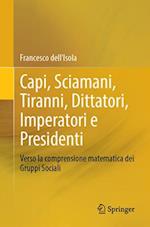 Capi, Sciamani, Tiranni, Dittatori, Imperatori E Presidenti