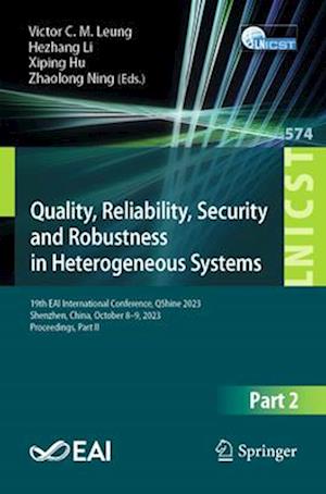 Quality, Reliability, Security and Robustness in Heterogeneous Systems