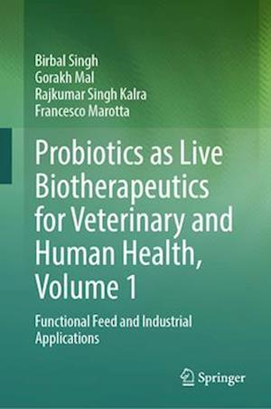 Probiotics as Live Biotherapeutics for Veterinary and Human Health, Volume 1