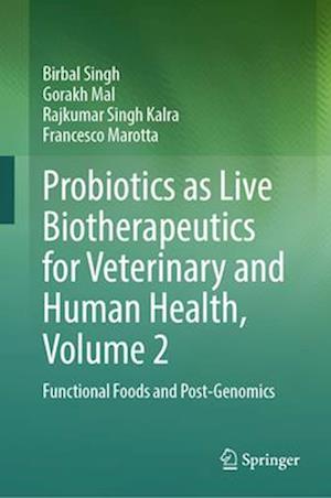 Probiotics as Live Biotherapeutics for Veterinary and Human Health, Volume 2