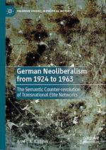 German Neoliberalism from 1924 to 1963