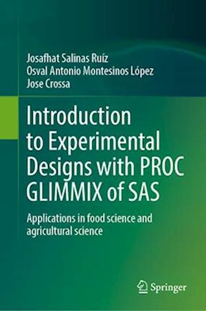 Introduction to Experimental Designs with Proc Glimmix of SAS