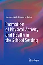 Promotion of Physical Activity and Health in the School Setting