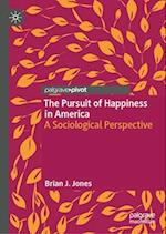 The Pursuit of Happiness in America