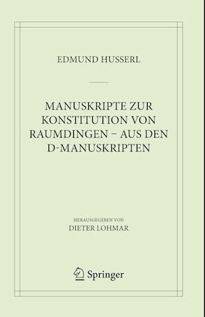 Manuskripte zur Konstitution von Raumdingen - aus den D-Manuskripten