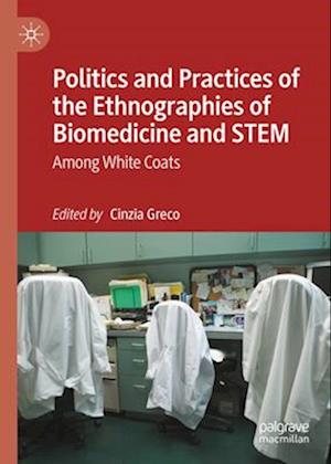 Politics and Practices of the Ethnographies of Biomedicine and Stem