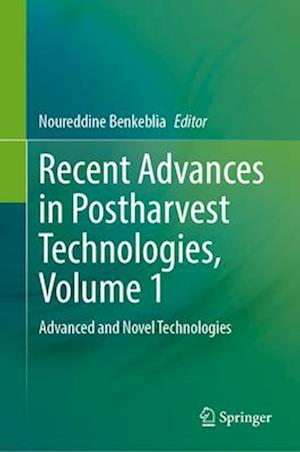 Recent Advances in Postharvest Technologies, Volume 1