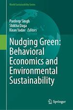 Nudging Green: Behavioral Economics and Environmental Sustainability