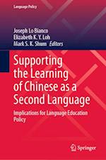 Supporting the Learning of Chinese as a Second Language: Implications for Language Education Policy