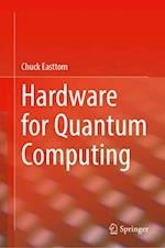 Hardware for Quantum Computing