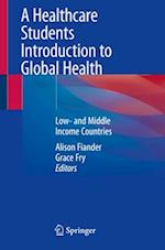 A Healthcare Students Introduction to Global Health