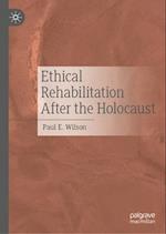 Ethical Rehabilitation After the Holocaust