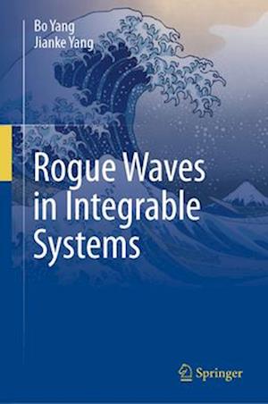 Rogue Waves in Integrable Systems