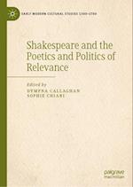 Shakespeare and the Poetics and Politics of Relevance