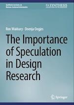 The Importance of Speculation in Design Research