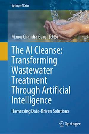 The AI Cleanse: Transforming Wastewater Treatment Through Artificial Intelligence