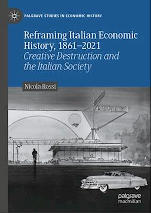 Reframing Italian Economic History, 1861-2021