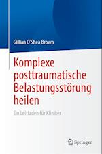 Komplexe posttraumatische Belastungsstörung heilen