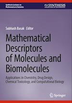 Mathematical Descriptors of Molecules and Biomolecules