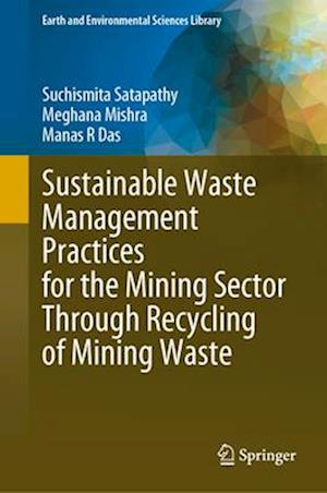 Sustainable Waste Management Practices for the Mining Sector Through Recycling of Mining Waste