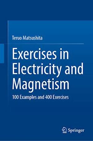 Exercises in Electricity and Magnetism