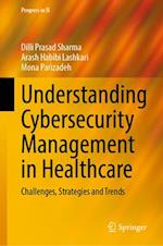 Understanding Cybersecurity Management in Healthcare