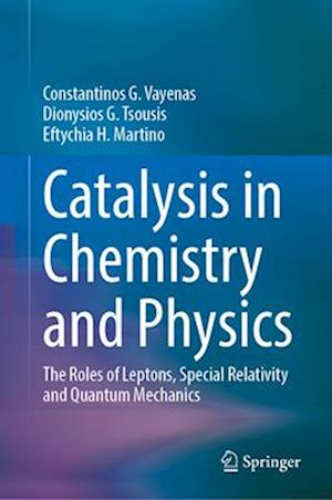 Catalysis in Chemistry and Physics