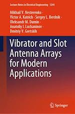 Vibrator and Slot Antenna Arrays for Modern Applications