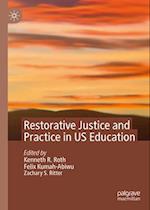 Restorative Justice and Practice in Us Education