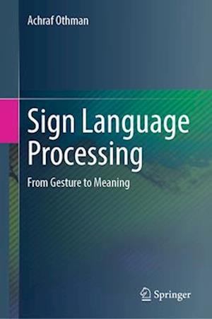 Sign Language Processing