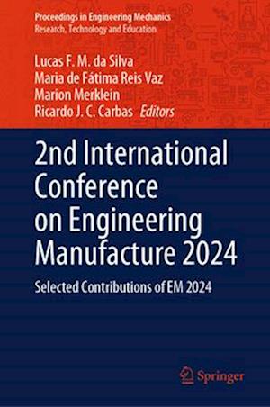 2nd International Conference on Engineering Manufacture 2024