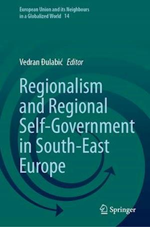 Regionalism and Regional Self-Government in South-East Europe