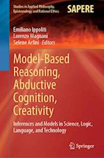 Model-Based Reasoning, Abductive Cognition, Creativity