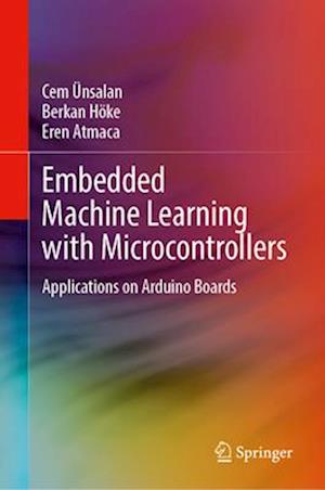 Embedded Machine Learning with Microcontrollers