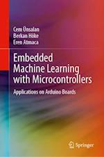 Embedded Machine Learning with Microcontrollers