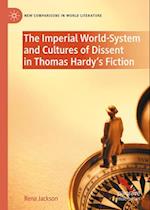 The Imperial World-System and Cultures of Dissent in Thomas Hardy's Fiction