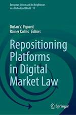 Repositioning Platforms in Digital Market Law