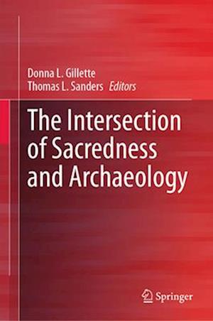 The Intersection of Sacredness and Archaeology