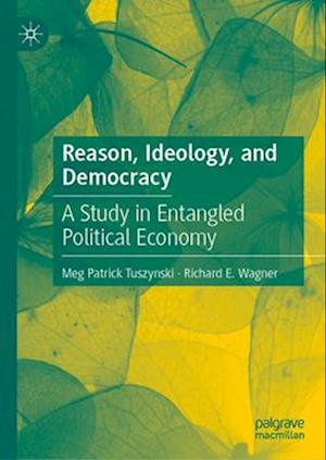 Reason, Ideology, and Democracy