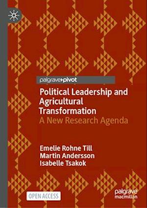 Political Leadership and Agricultural Transformation