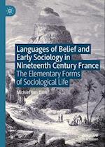 Languages of Belief and Early Sociology in Nineteenth Century France