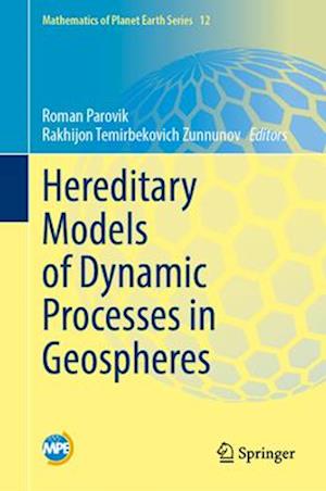 Hereditary Models of Dynamic Processes in Geospheres